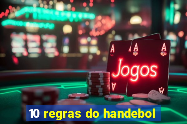 10 regras do handebol